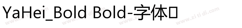 YaHei_Bold Bold字体转换 YaHei_Bold Bold字体转换